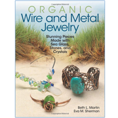 Organic Wire and Metal Jewelry Book by Beth L. Maring and Eva M. Sherman